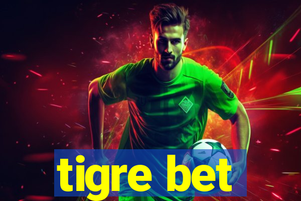 tigre bet